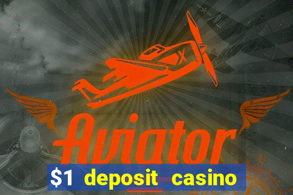 $1 deposit casino 2018 nz